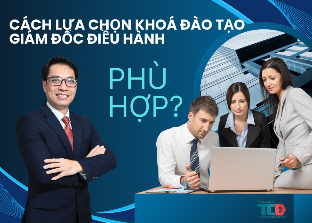 cách chọn khoá đào tạo giám đốc phù hợp