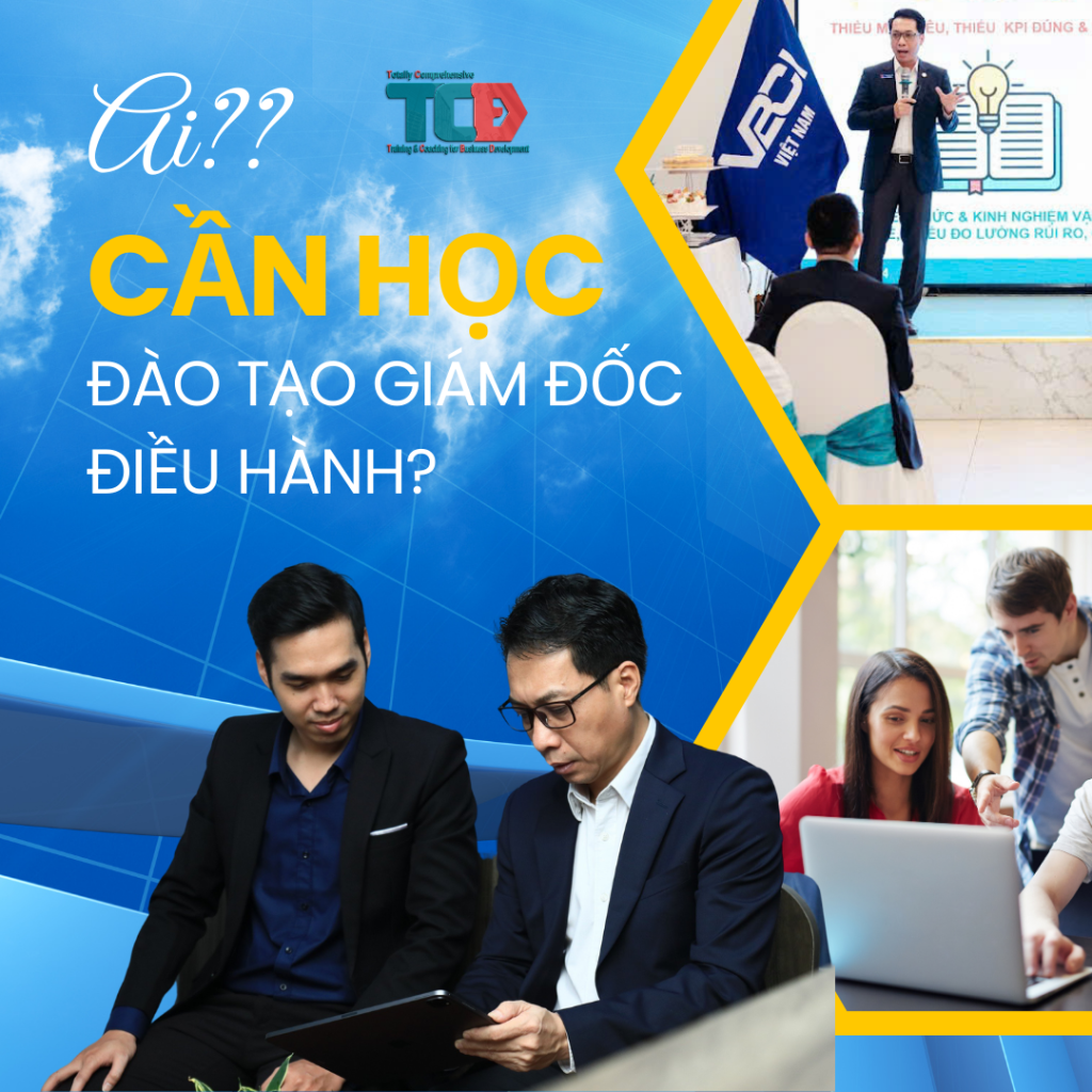 Ai cần học khoá đào tạo giám đốc điều hành