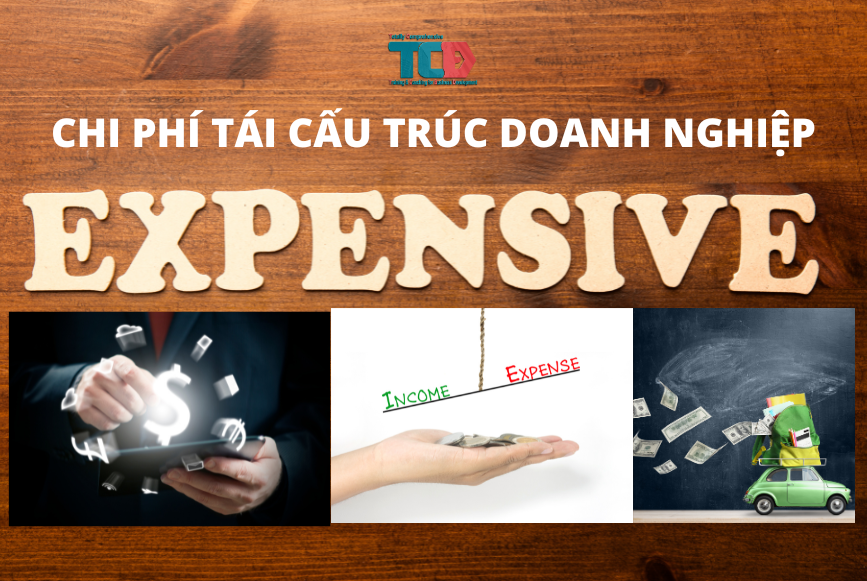 chi phí tái cấu trúc doanh nghiệp đắt hay rẻ?