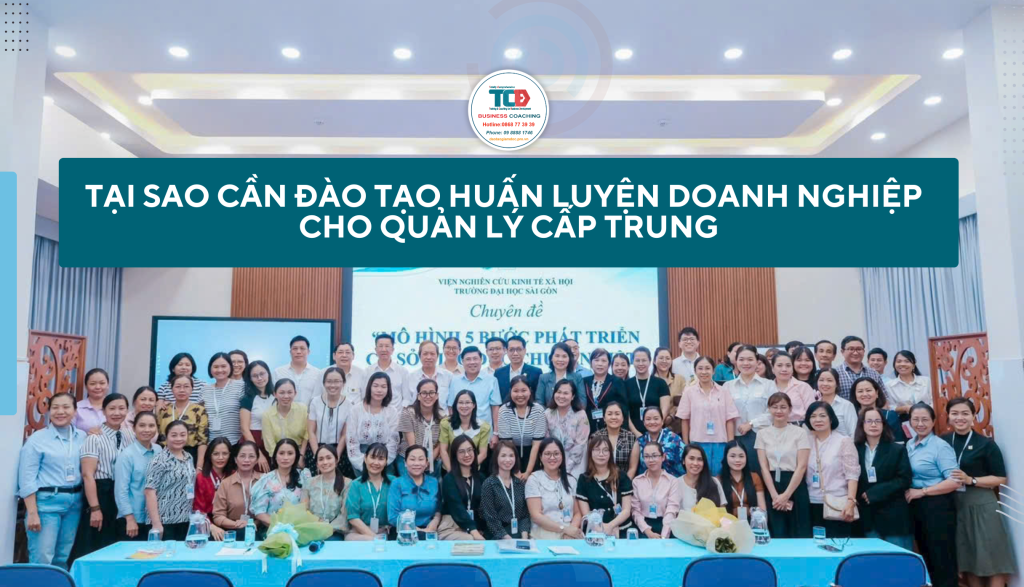 Vì sao cần đào tạo huấn luyện doanh nghiệp cho quản lý cấp trung