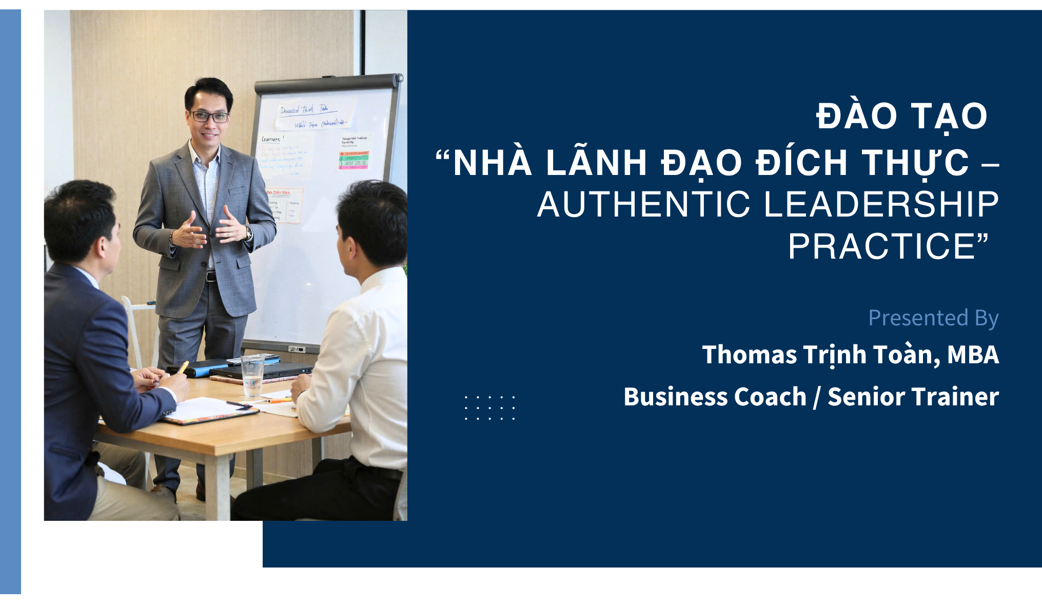 KỸ NĂNG LÃNH ĐẠO ĐÍCH THỰC THỰC HÀNH – AUTHENTIC LEADERSHIP PRACTICE” 