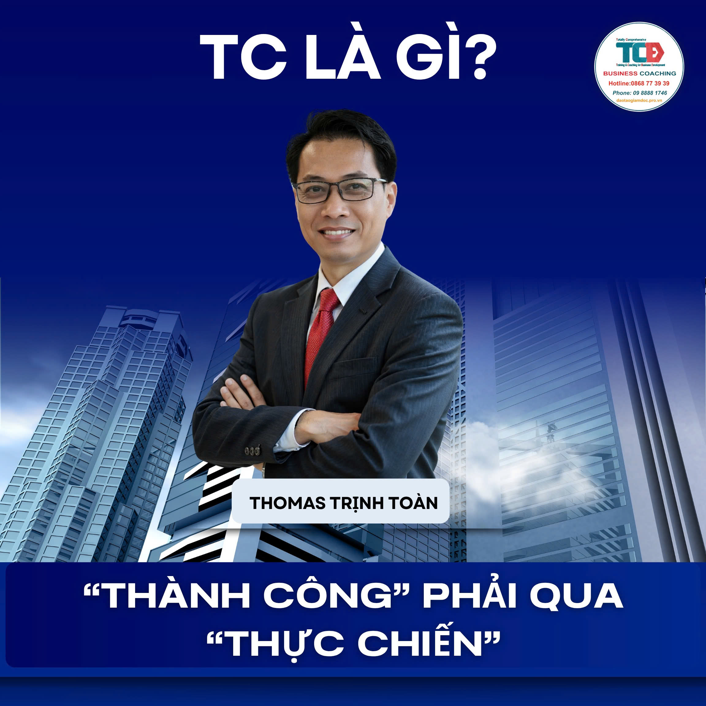 TCBD - Thực chiến / Toàn diện Training and Coaching for BUSINESS DEVELOPMENT