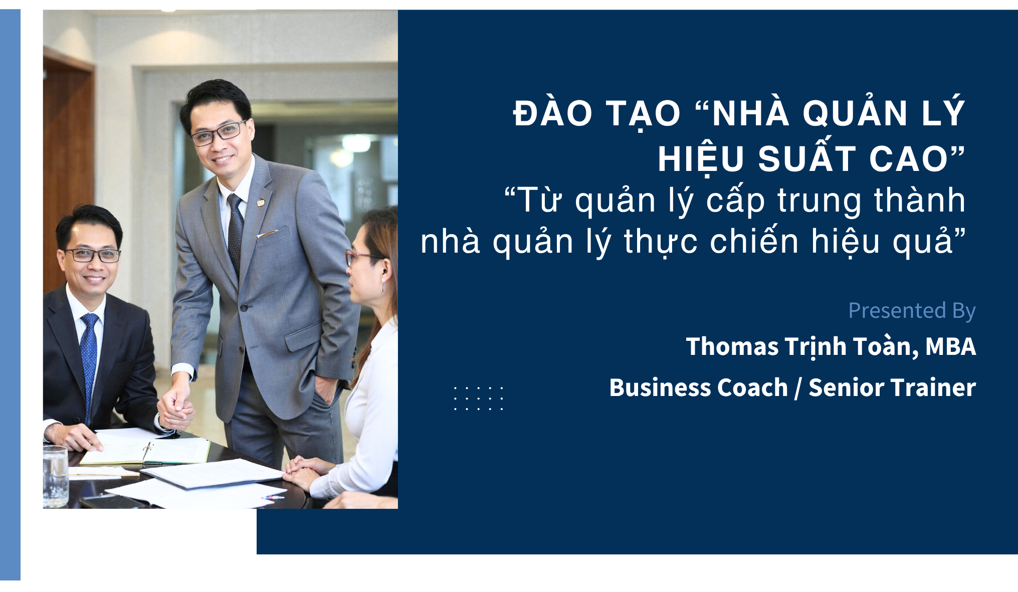 NHÀ QUẢN LÝ HIỆU SUẤT CAO “Từ quản lý cấp trung thành nhà quản lý thực chiến hiệu quả” 
