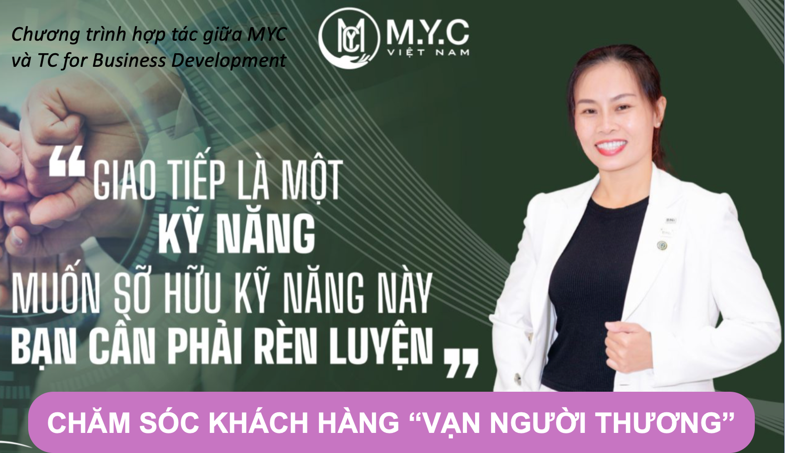 ĐÀO TẠO KỸ NĂNG "CHĂM SÓC KHÁCH HÀNG xuất sắc" vạn người THƯƠNG bằng NLP